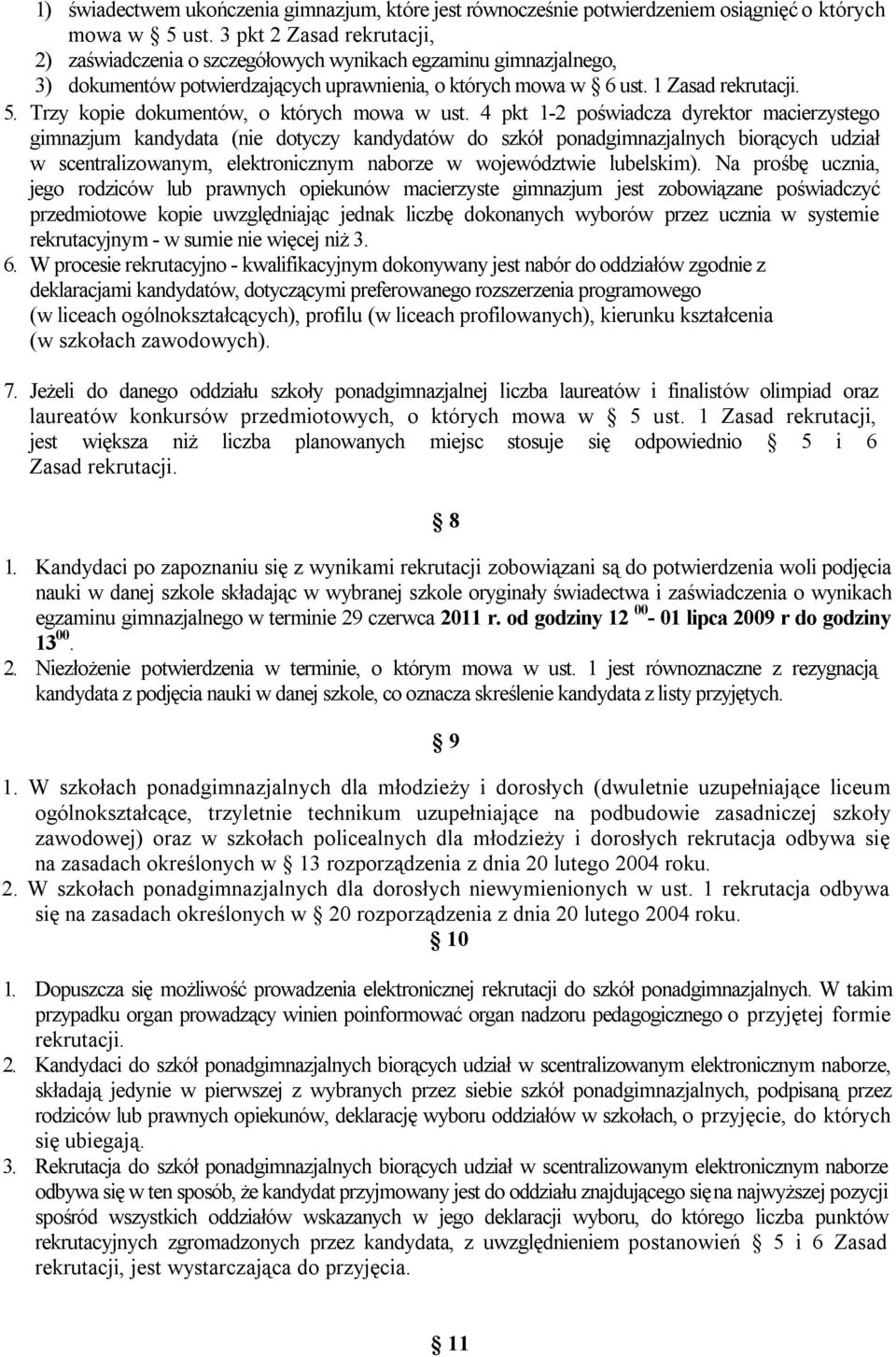 Trzy kopie dokumentów, o których mowa w ust.