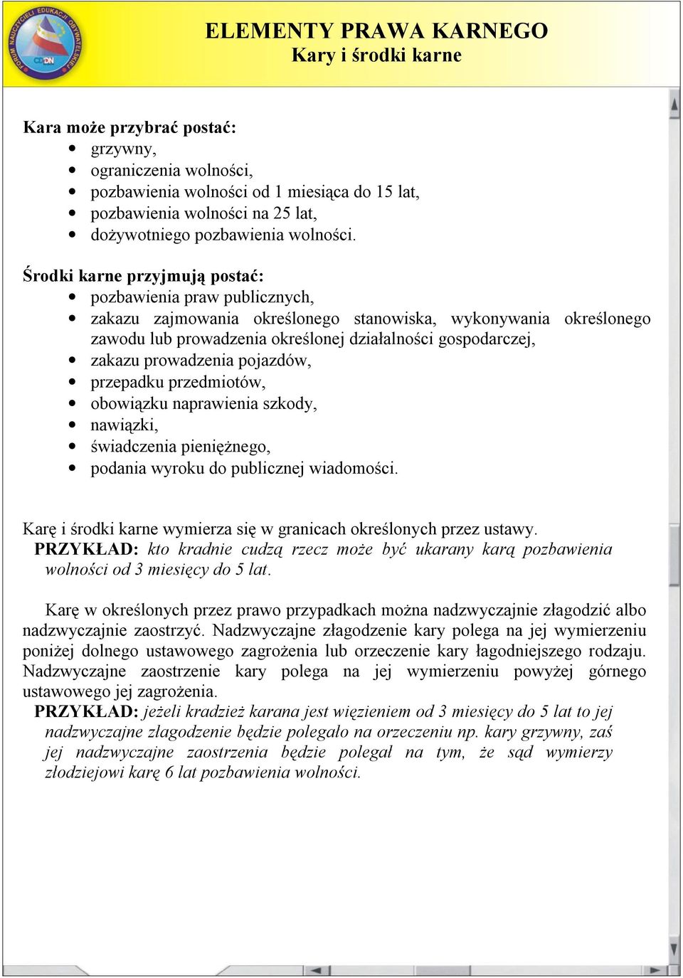 prowadzenia pojazdów, przepadku przedmiotów, obowiązku naprawienia szkody, nawiązki, świadczenia pieniężnego, podania wyroku do publicznej wiadomości.