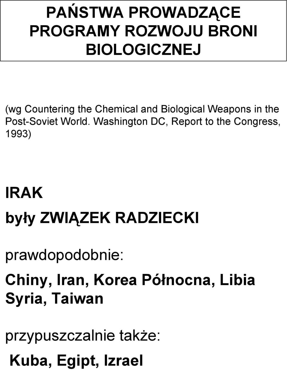 Washington DC, Report to the Congress, 1993) IRAK były ZWIĄZEK RADZIECKI