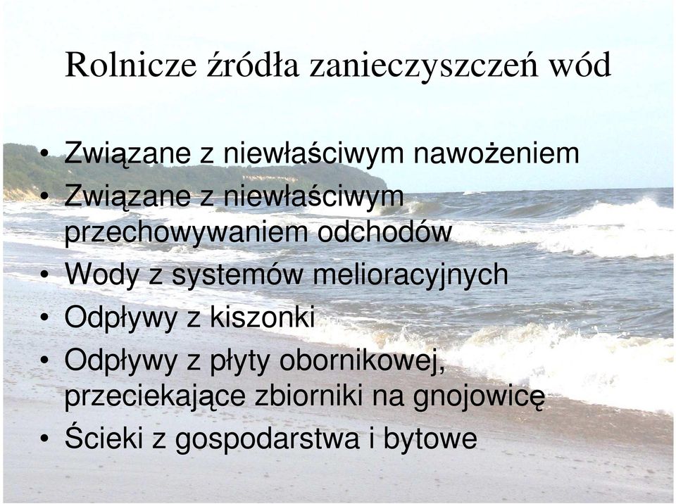 systemów melioracyjnych Odpływy z kiszonki Odpływy z płyty