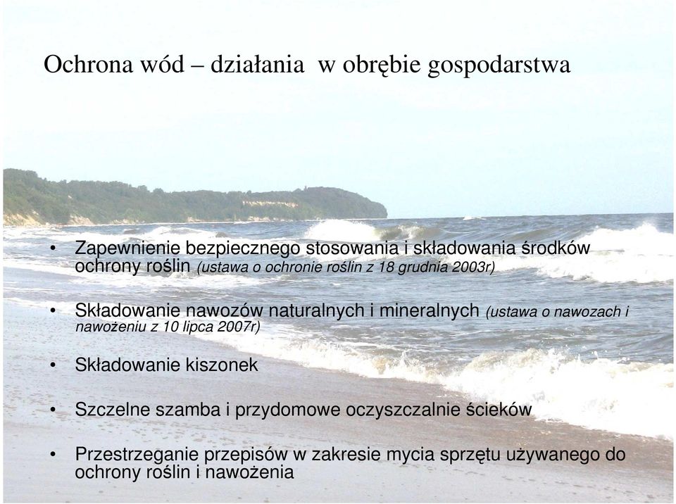 mineralnych (ustawa o nawozach i nawoŝeniu z 10 lipca 2007r) Składowanie kiszonek Szczelne szamba i