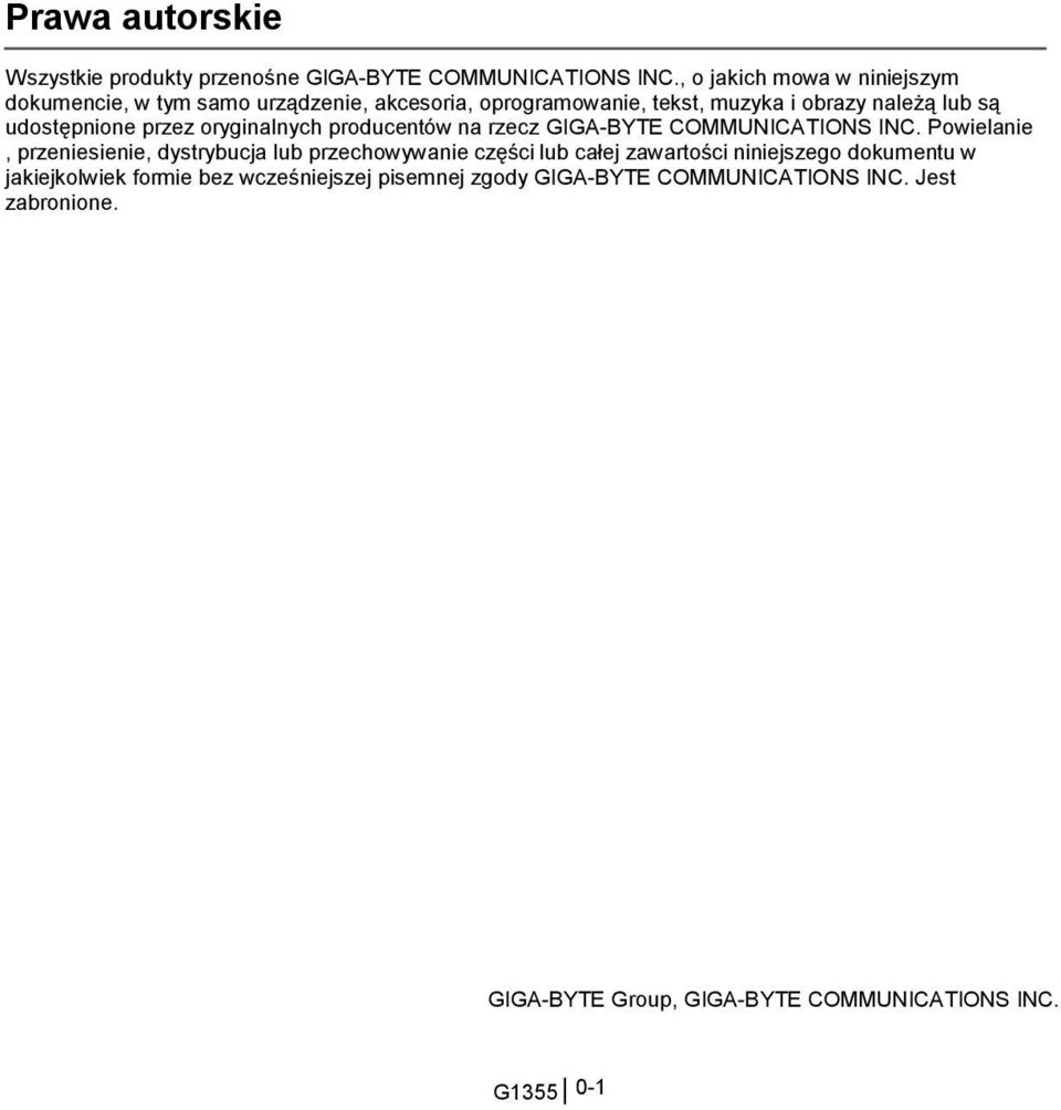 udostępnione przez oryginalnych producentów na rzecz GIGA-BYTE COMMUNICATIONS INC.