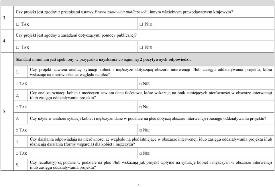 pozytywnych odpowiedzi. 1. 2.