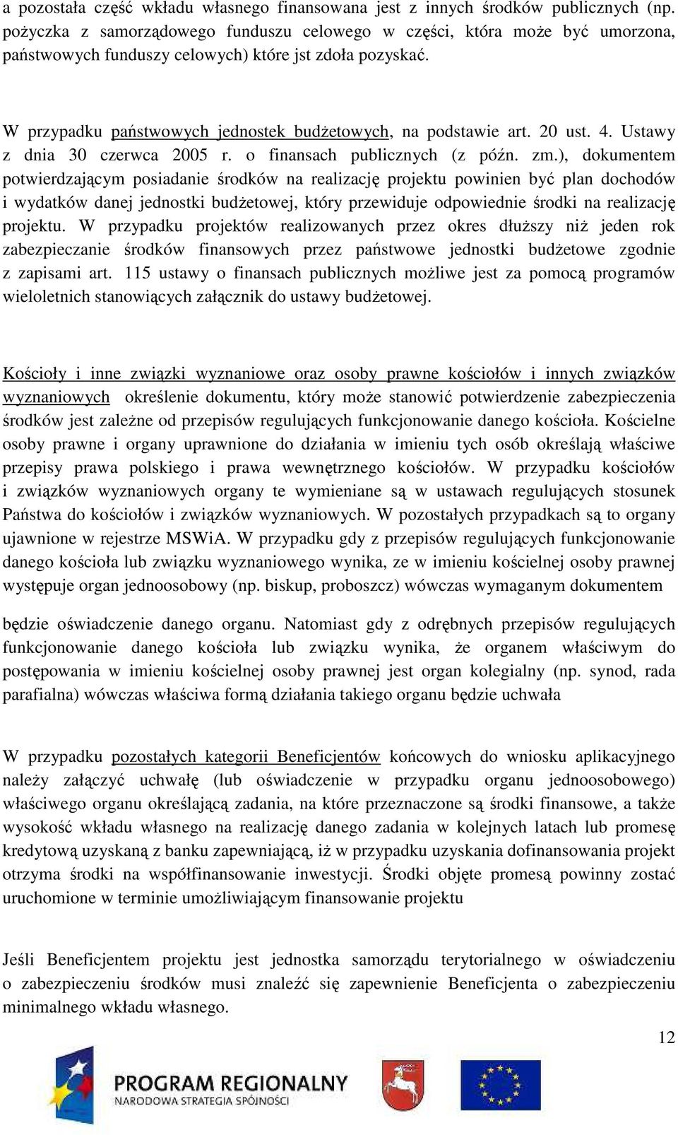 20 ust. 4. Ustawy z dnia 30 czerwca 2005 r. o finansach publicznych (z późn. zm.
