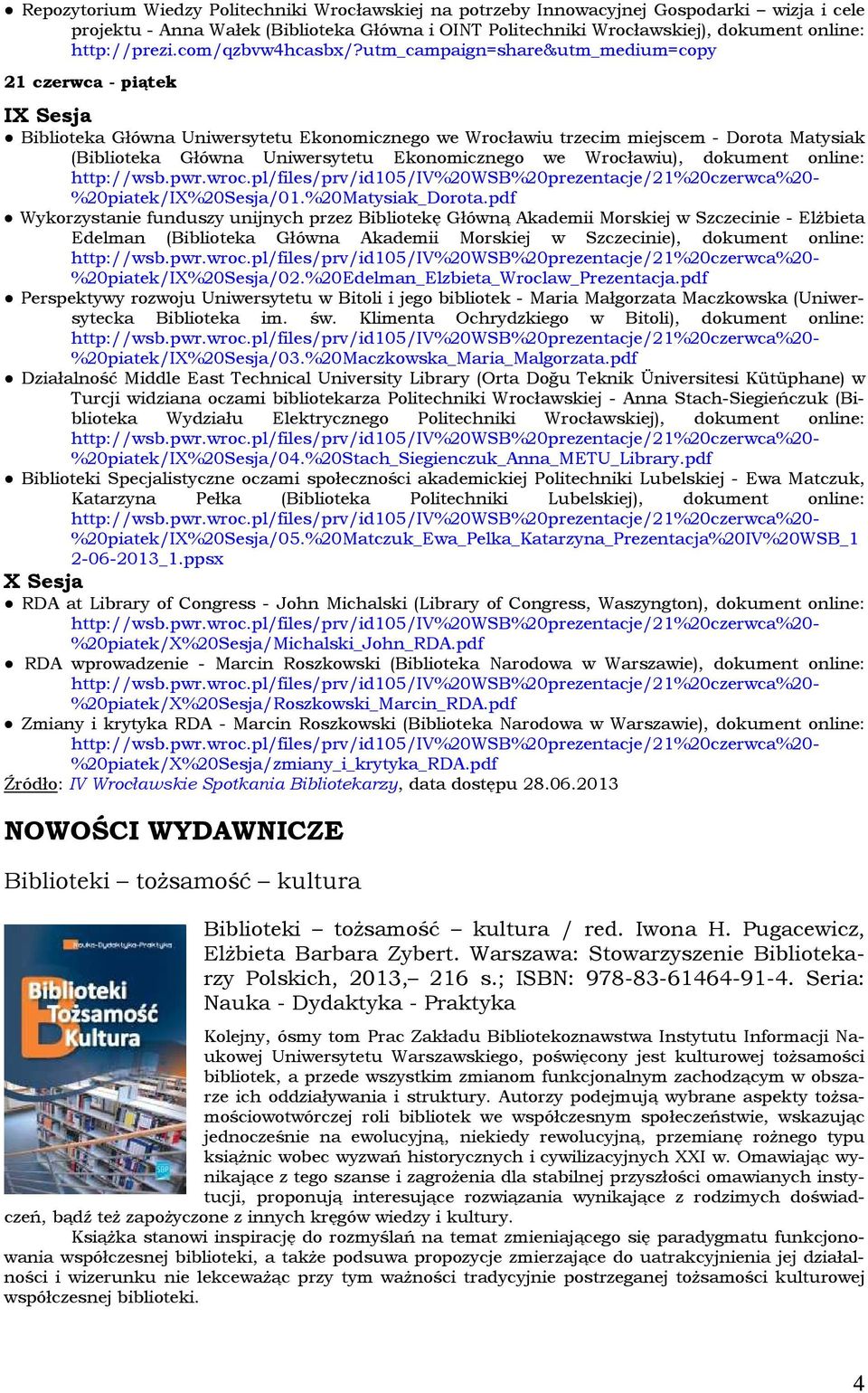 utm_campaign=share&utm_medium=copy 21 czerwca - piątek IX Sesja Biblioteka Główna Uniwersytetu Ekonomicznego we Wrocławiu trzecim miejscem - Dorota Matysiak (Biblioteka Główna Uniwersytetu