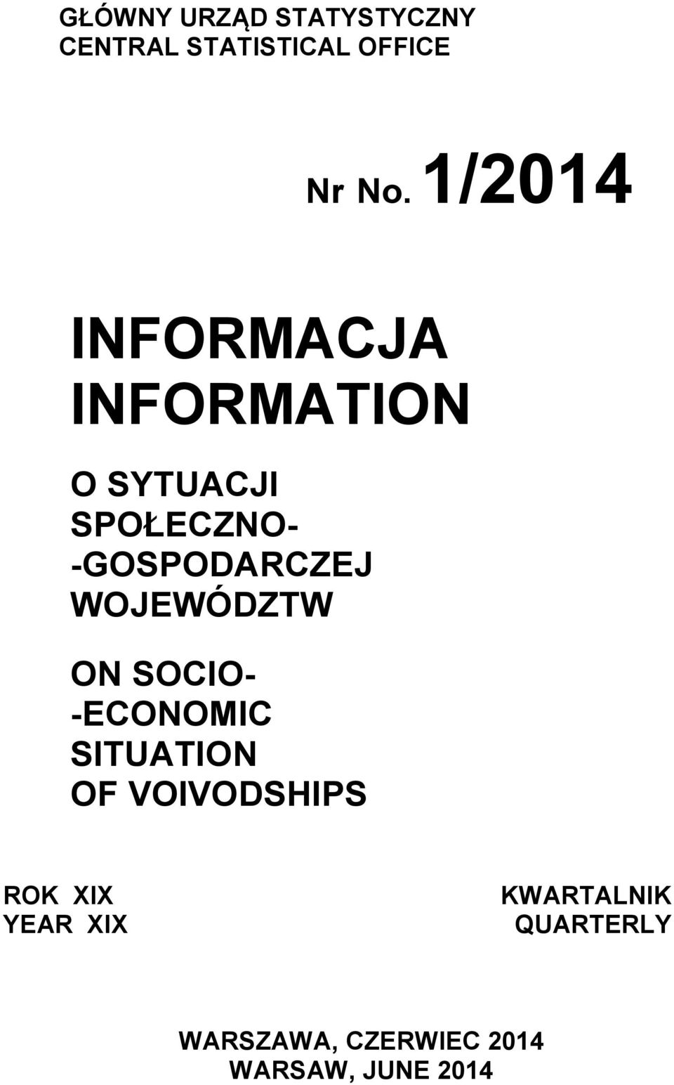 WOJEWÓDZTW ON SOCIO- -ECONOMIC SITUATION OF VOIVODSHIPS ROK XIX