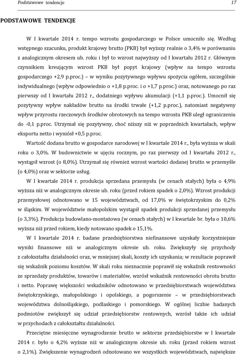 Głównym czynnikiem kreującym wzrost PKB był popyt krajowy (wpływ na tempo wzrostu gospodarczego +2,9 p.proc.
