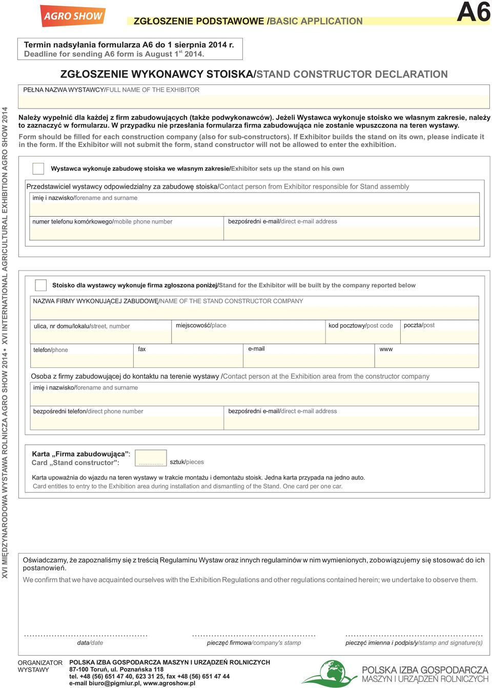 zabudowuj¹cych (tak e podwykonawców). Je eli Wystawca wykonuje stoisko we w³asnym zakresie, nale y to zaznaczyæ w formularzu.