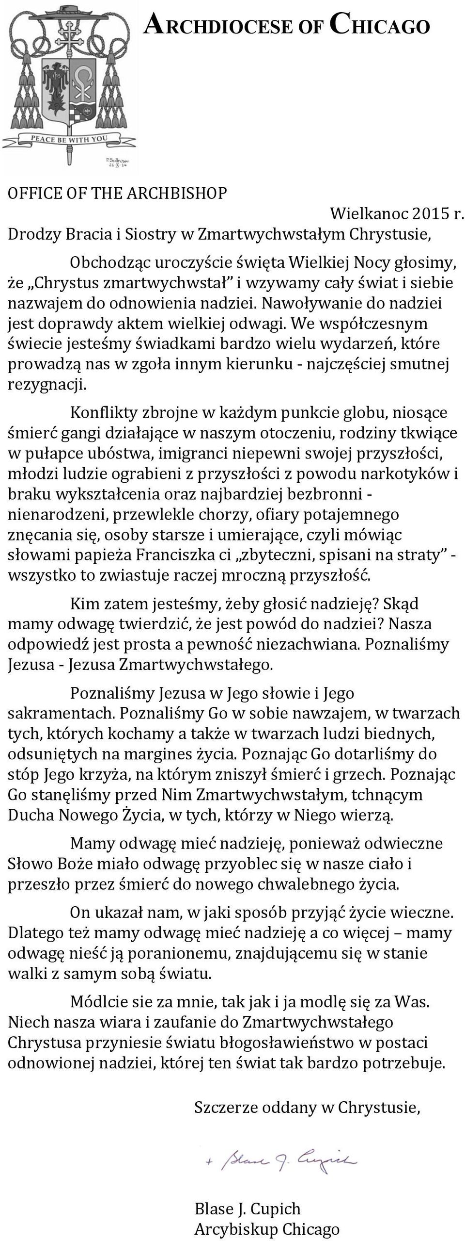 Nawoływanie do nadziei jest doprawdy aktem wielkiej odwagi.