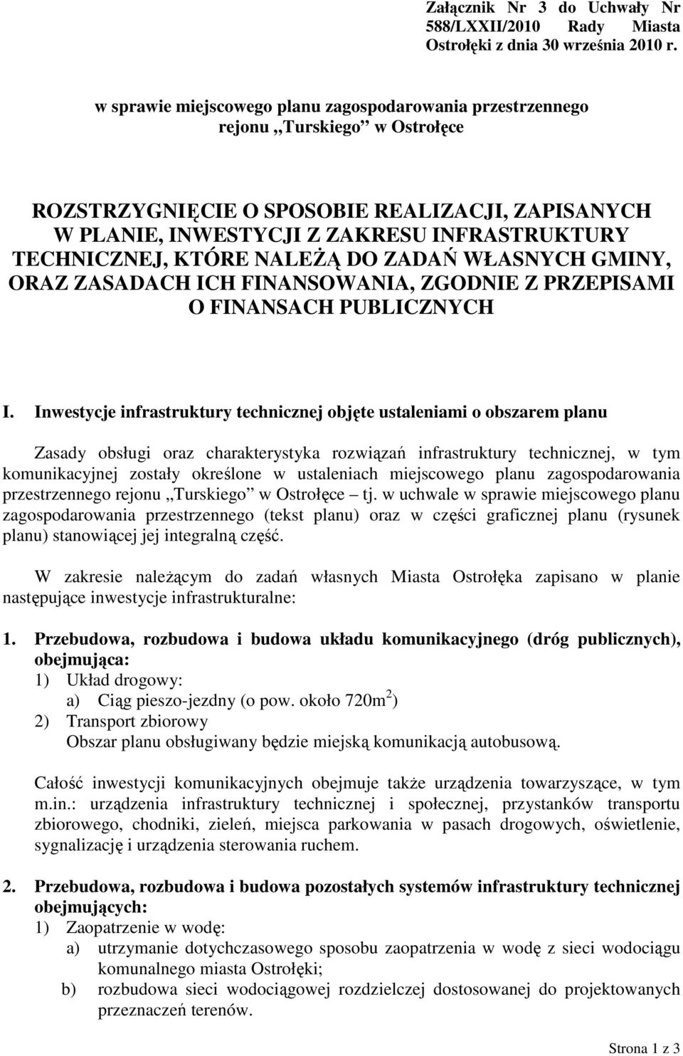 KTÓRE NALEśĄ DO ZADAŃ WŁASNYCH GMINY, ORAZ ZASADACH ICH FINANSOWANIA, ZGODNIE Z PRZEPISAMI O FINANSACH PUBLICZNYCH I.
