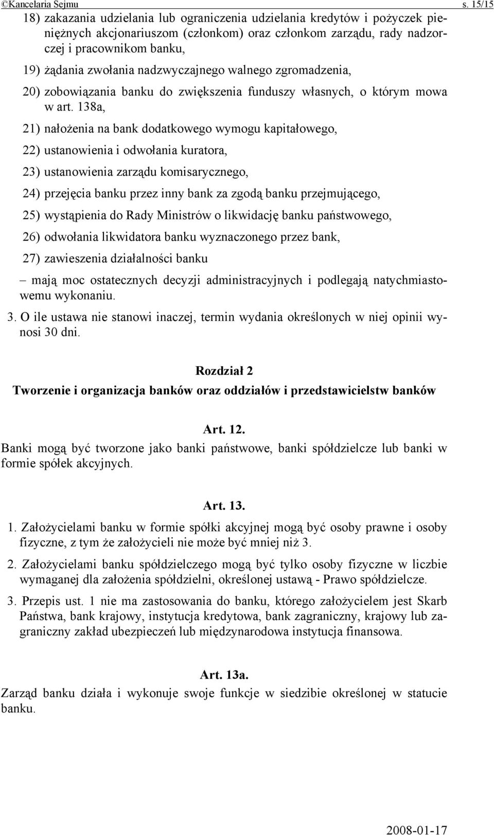 nadzwyczajnego walnego zgromadzenia, 20) zobowiązania banku do zwiększenia funduszy własnych, o którym mowa w art.