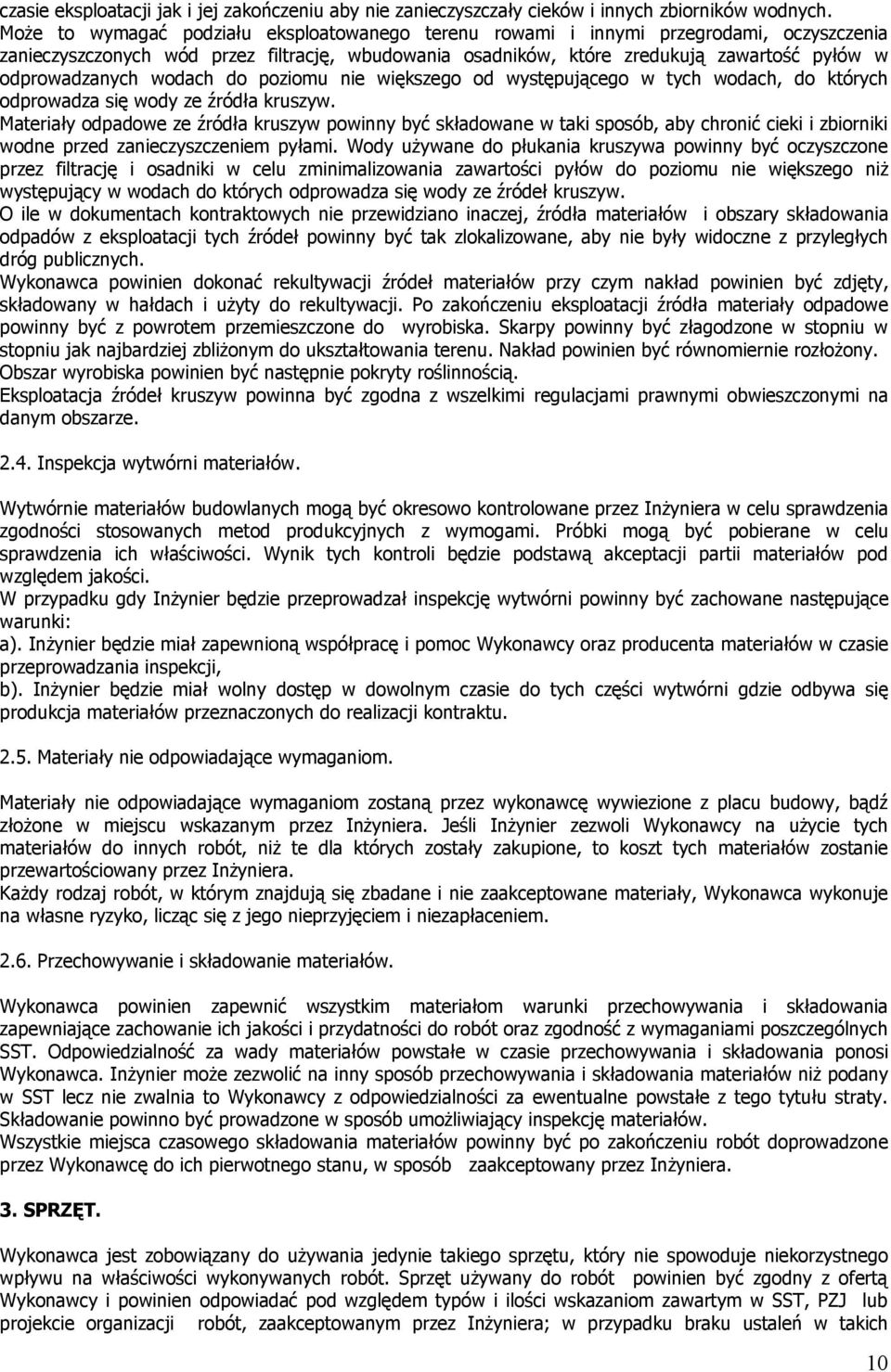 wodach do poziomu nie większego od występującego w tych wodach, do których odprowadza się wody ze źródła kruszyw.