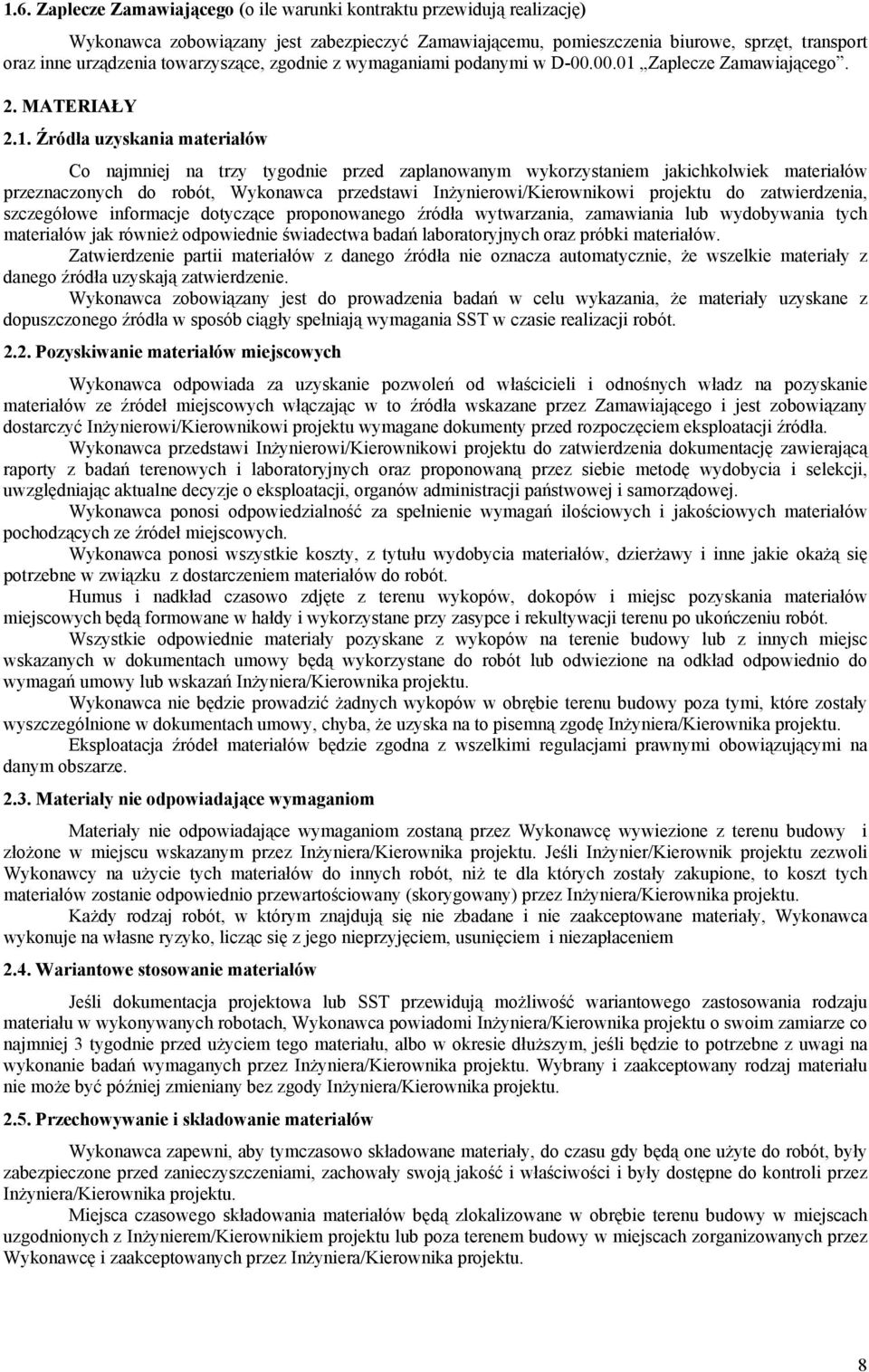Zaplecze Zamawiającego. 2. MATERIAŁY 2.1.