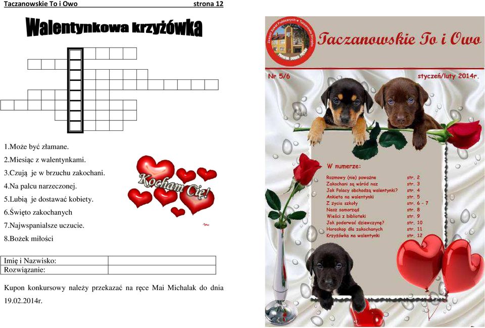 6.Święto zakochanych 7.Najwspanialsze uczucie. 8.