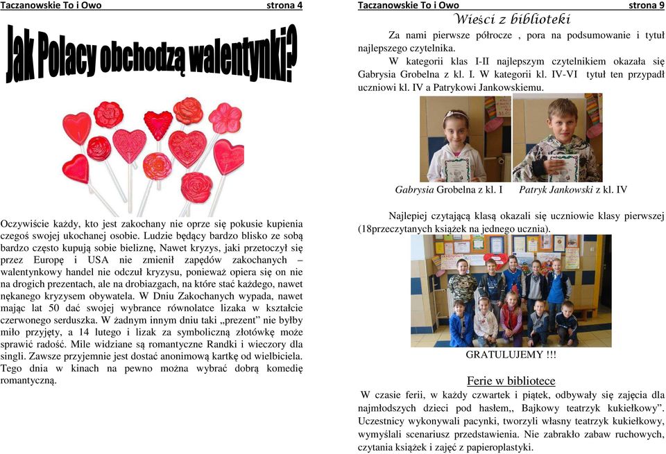 IV Oczywiście każdy, kto jest zakochany nie oprze się pokusie kupienia czegoś swojej ukochanej osobie.