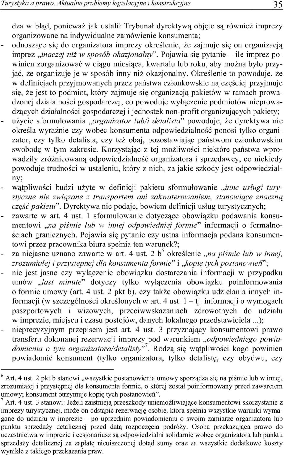 on organizacją imprez inaczej niż w sposób okazjonalny.