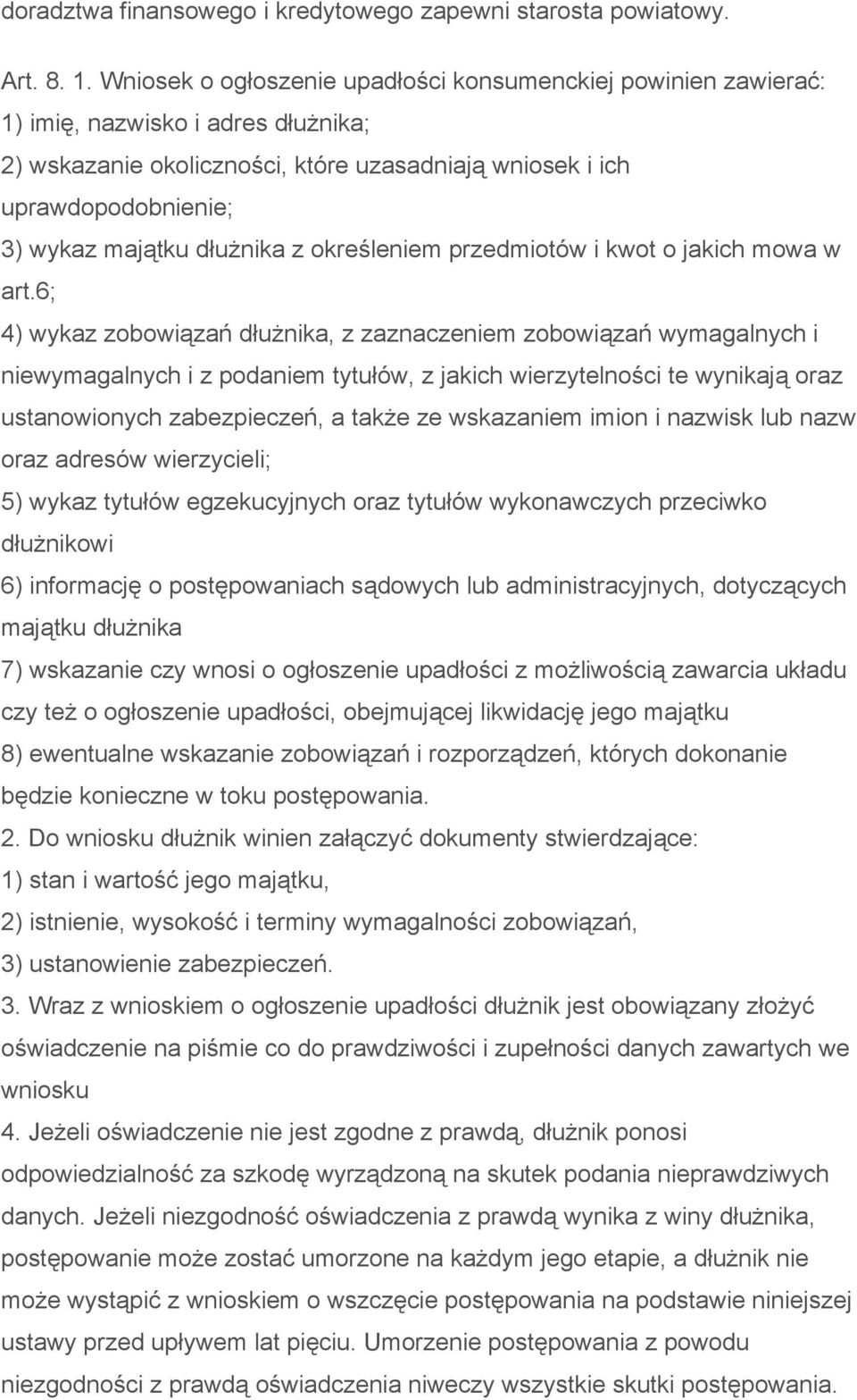 dłużnika z określeniem przedmiotów i kwot o jakich mowa w art.