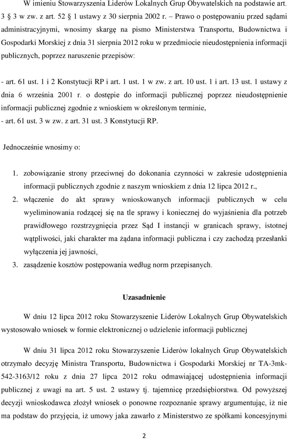 informacji publicznych, poprzez naruszenie przepisów: - art. 61 ust. 1 i 2 Konstytucji RP i art. 1 ust. 1 w zw. z art. 10 ust. 1 i art. 13 ust. 1 ustawy z dnia 6 września 2001 r.