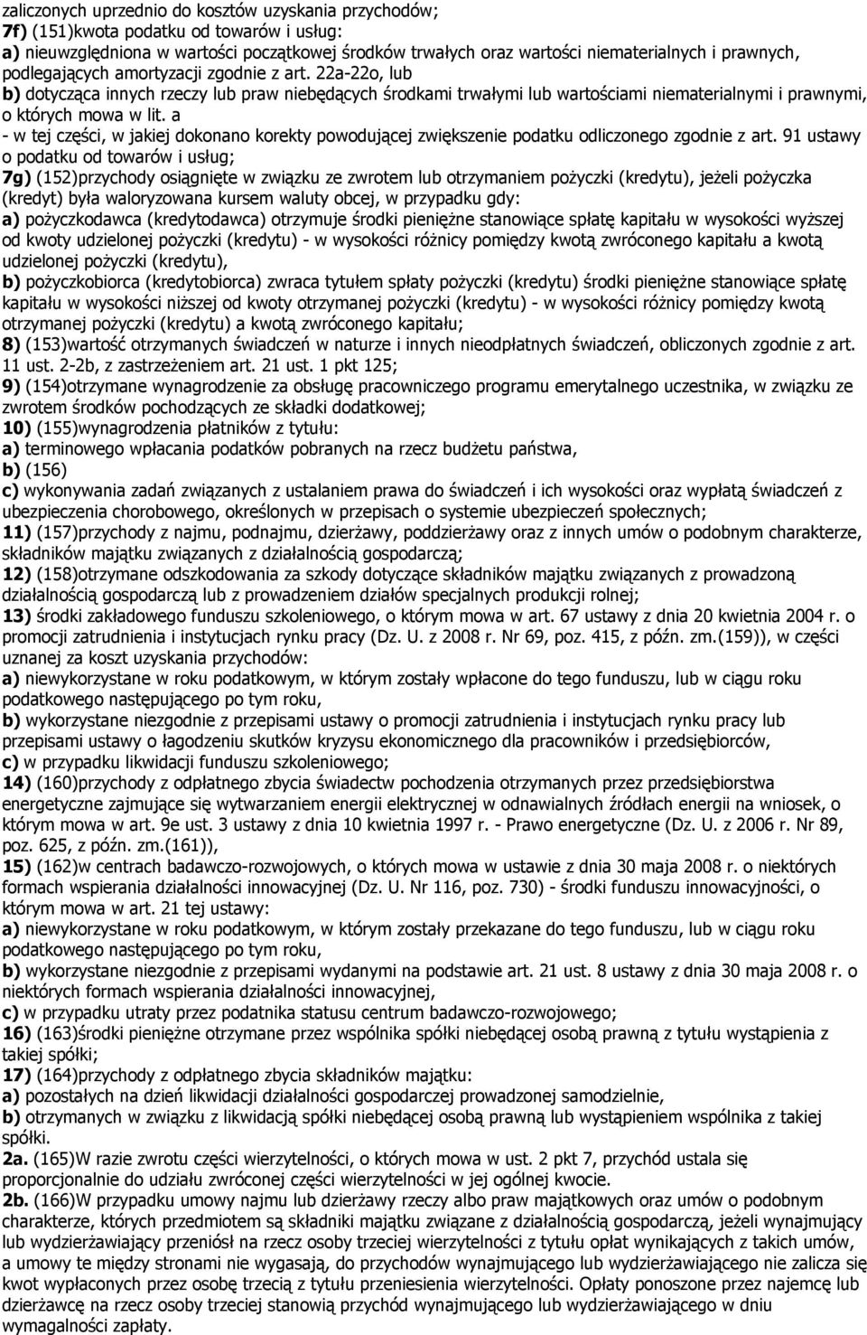 a - w tej części, w jakiej dokonano korekty powodującej zwiększenie podatku odliczonego zgodnie z art.