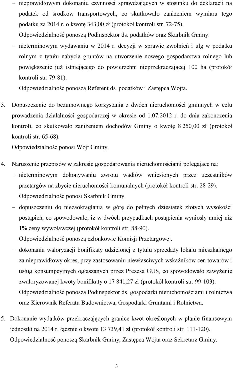 decyzji w sprawie zwolnień i ulg w podatku rolnym z tytułu nabycia gruntów na utworzenie nowego gospodarstwa rolnego lub powiększenie już istniejącego do powierzchni nieprzekraczającej 100 ha