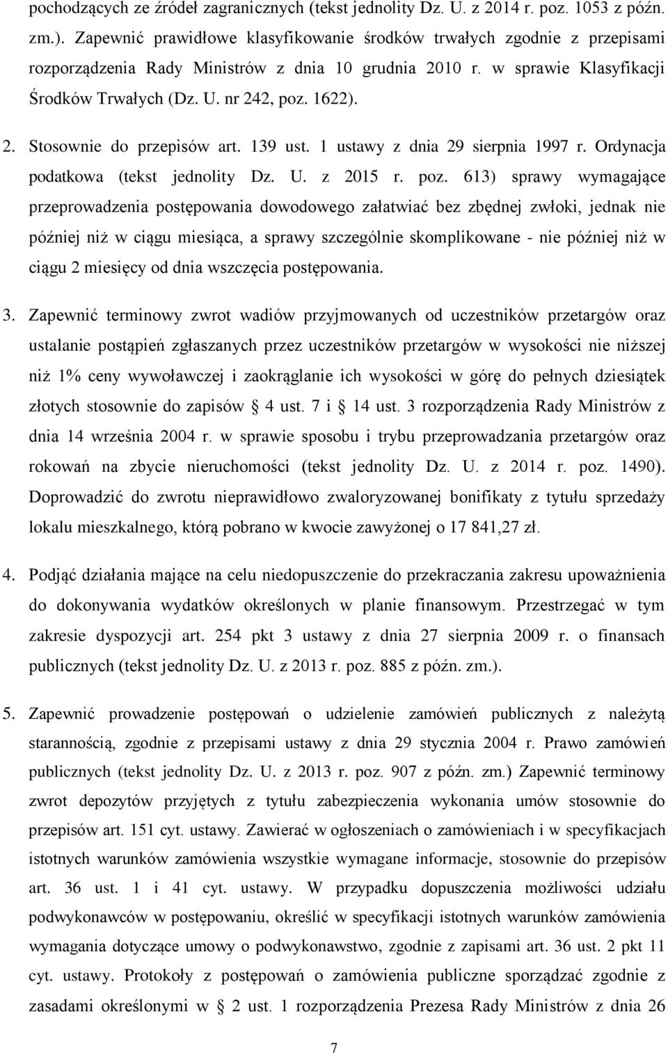 139 ust. 1 ustawy z dnia 29 sierpnia 1997 r. Ordynacja podatkowa (tekst jednolity Dz. U. z 2015 r. poz.