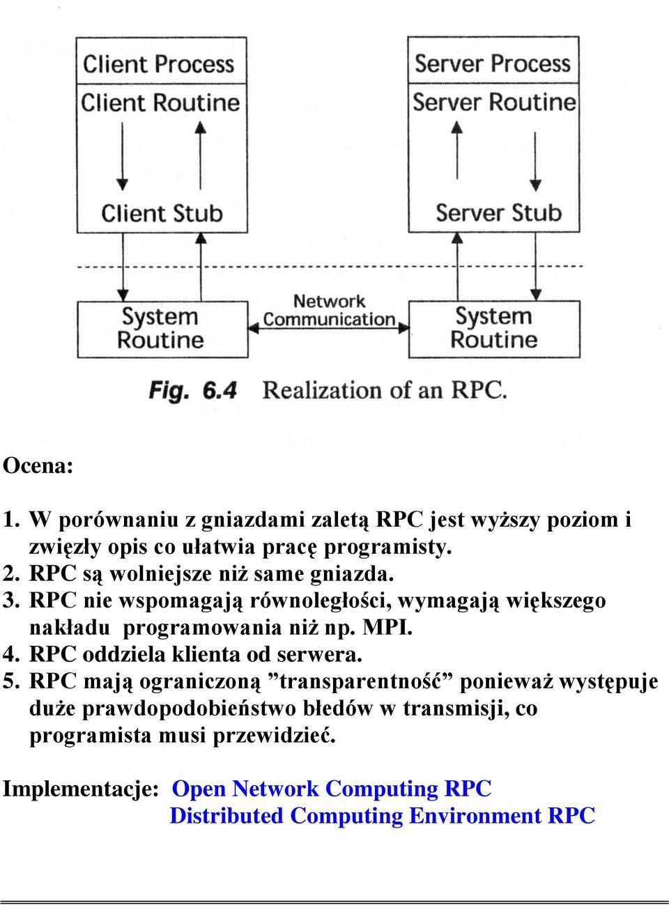 MPI. 4. RPC oddziela klienta od serwera. 5.