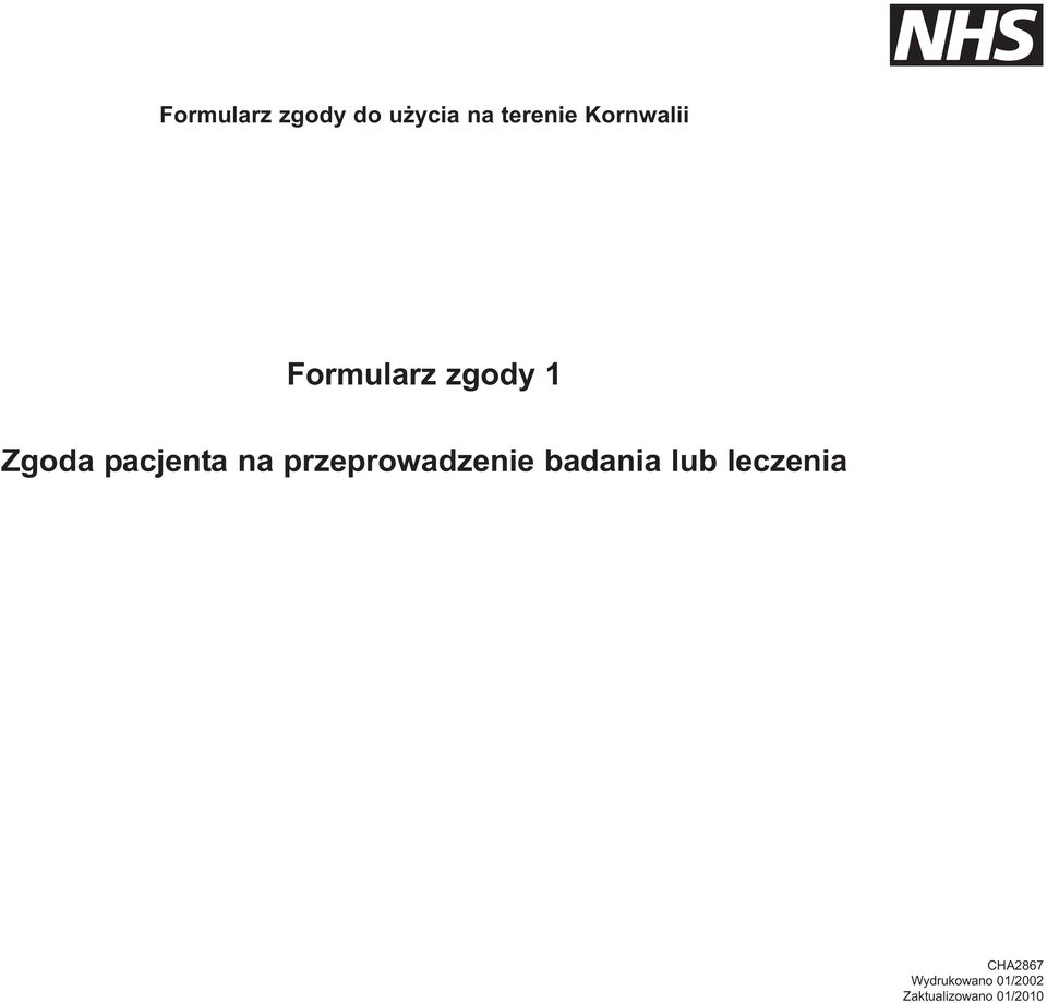 na przeprowadzenie badania lub leczenia