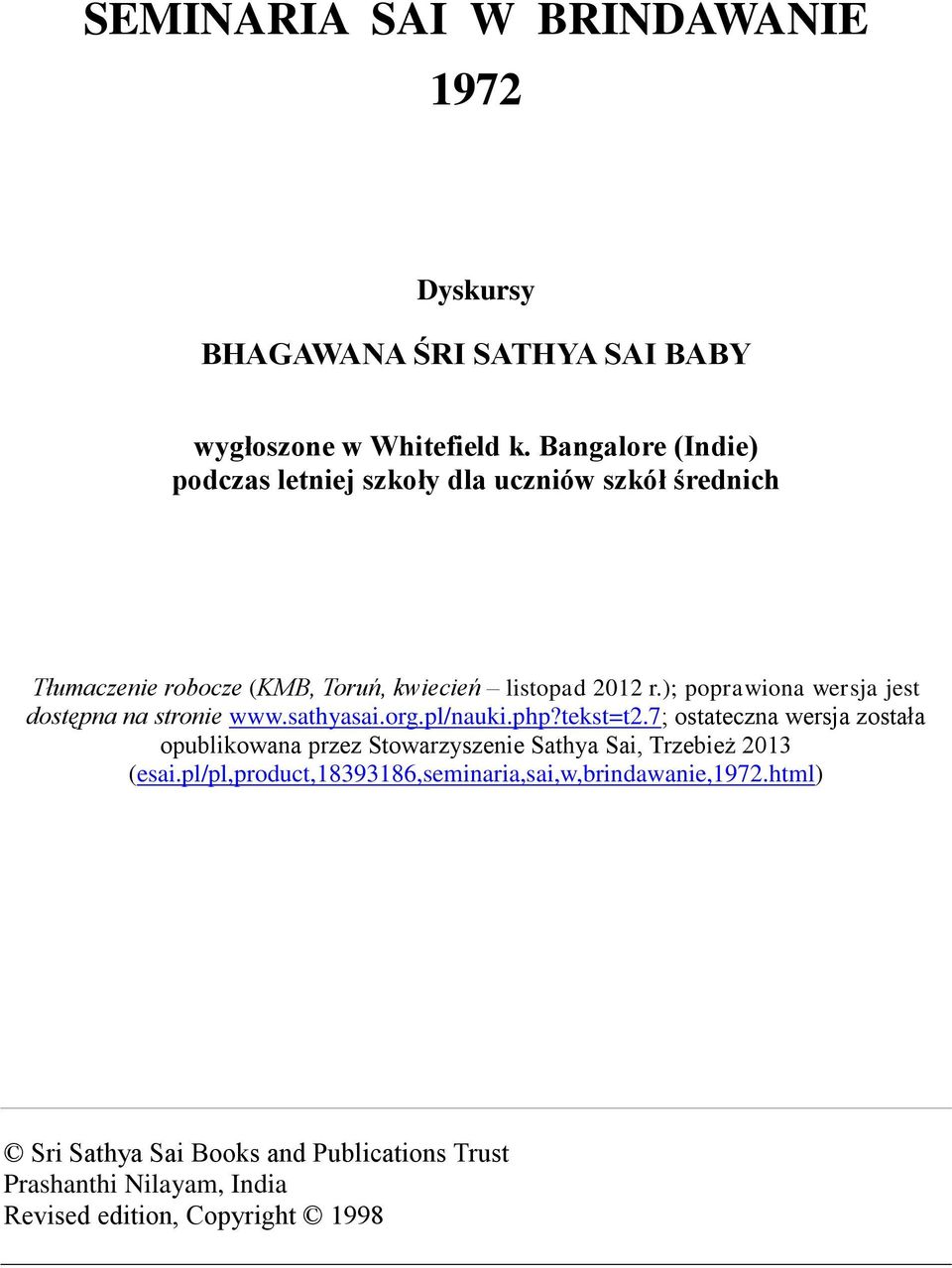); poprawiona wersja jest dostępna na stronie www.sathyasai.org.pl/nauki.php?tekst=t2.