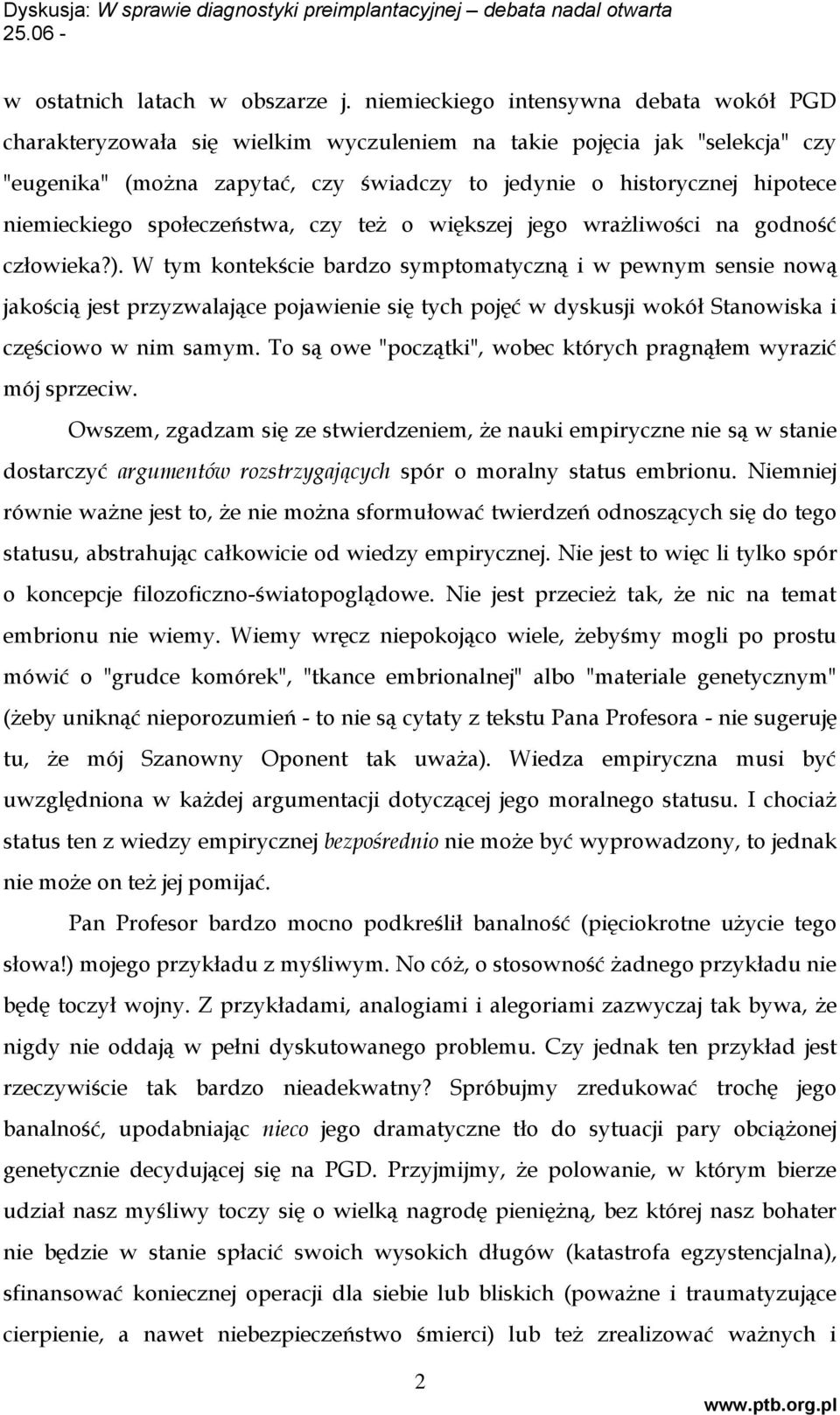 niemieckiego społeczeństwa, czy też o większej jego wrażliwości na godność człowieka?).