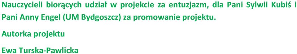 Anny Engel (UM Bydgoszcz) za promowanie