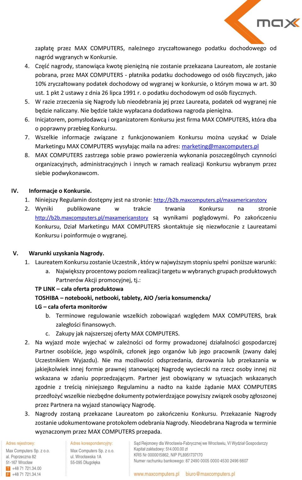 podatek dochodowy od wygranej w konkursie, o którym mowa w art. 30 ust. 1 pkt 2 ustawy z dnia 26 lipca 1991 r. o podatku dochodowym od osób fizycznych. 5.