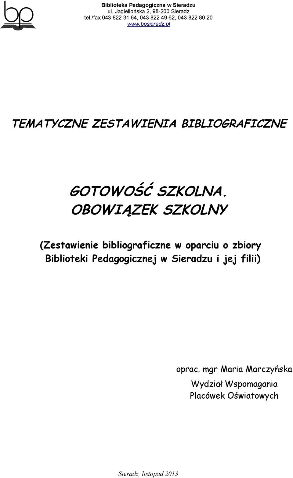 zbiory Biblioteki Pedagogicznej w Sieradzu i jej filii)