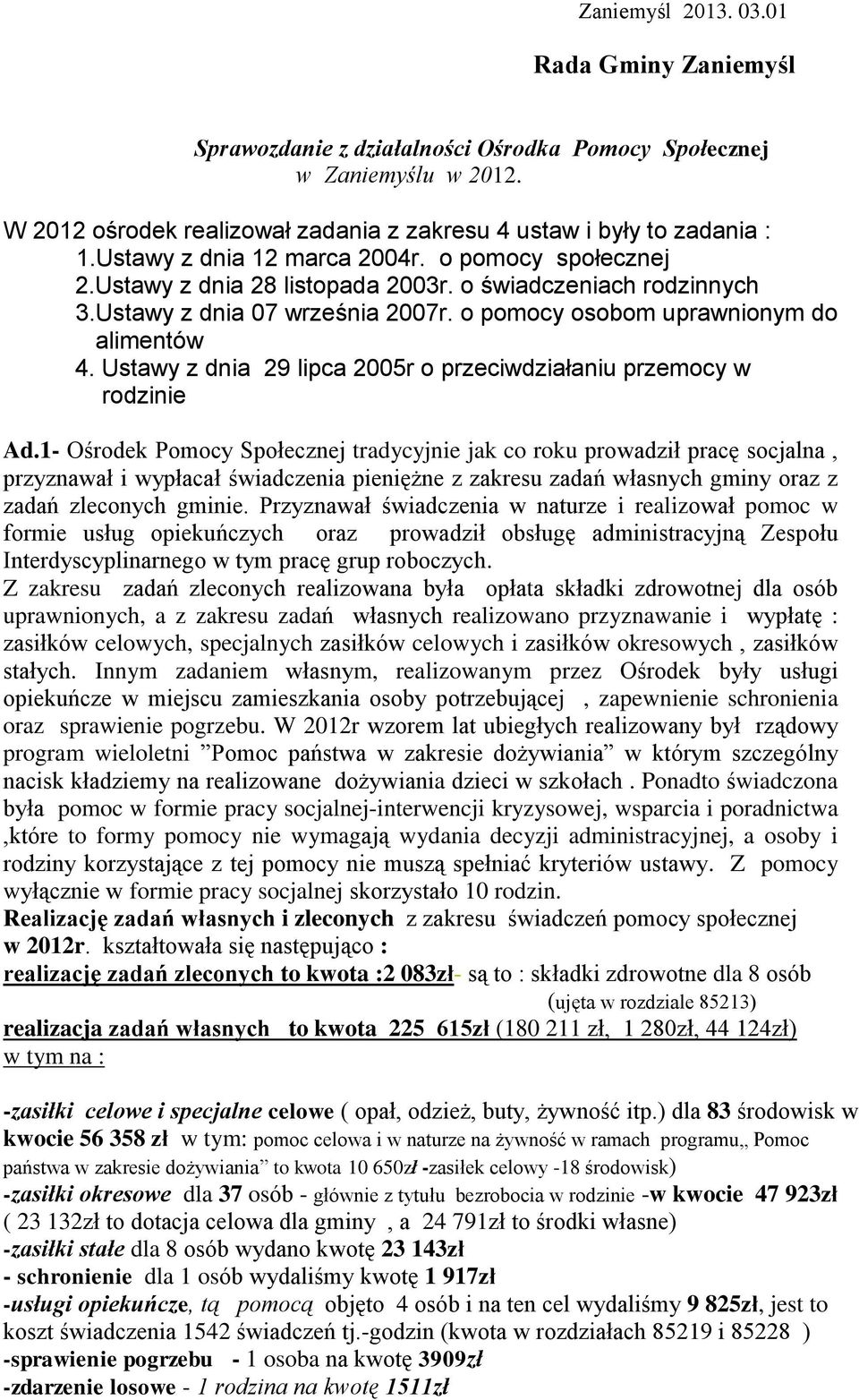 Ustawy z dnia 29 lipca 2005r o przeciwdziałaniu przemocy w rodzinie Ad.
