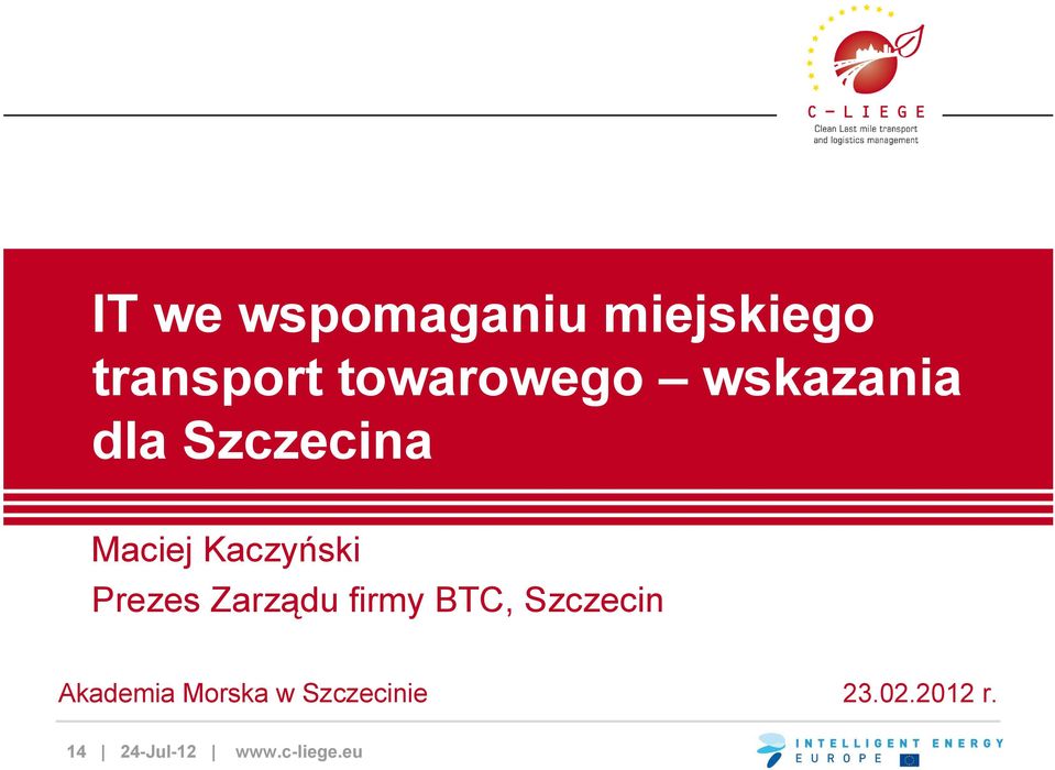 Kaczyński Prezes Zarządu firmy BTC, Szczecin