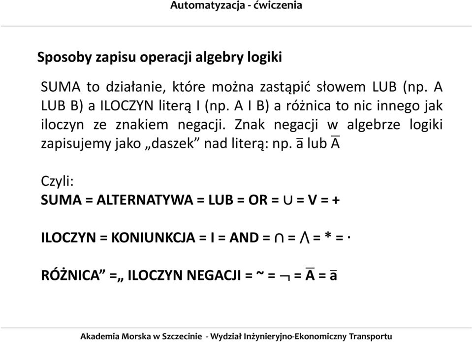 A I B) a różnica to nic innego jak iloczyn ze znakiem negacji.