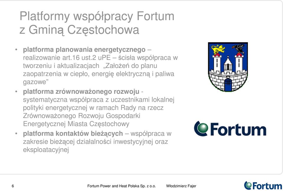 platforma zrównowaŝonego rozwoju - systematyczna współpraca z uczestnikami lokalnej polityki energetycznej w ramach Rady na rzecz