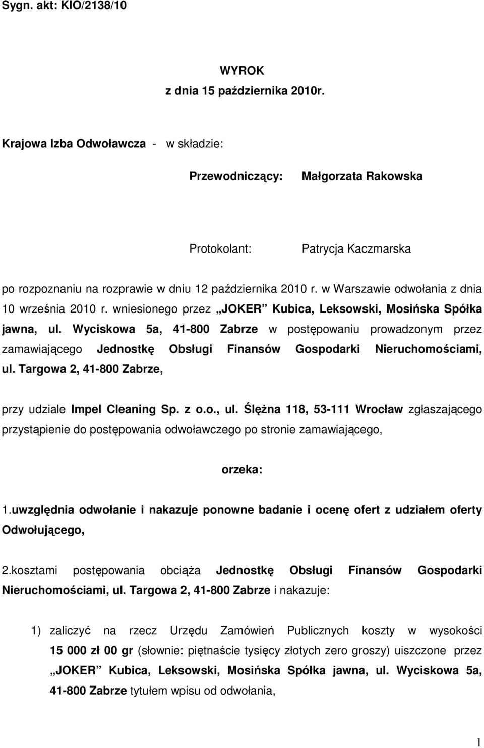 w Warszawie odwołania z dnia 10 września 2010 r. wniesionego przez JOKER Kubica, Leksowski, Mosińska Spółka jawna, ul.
