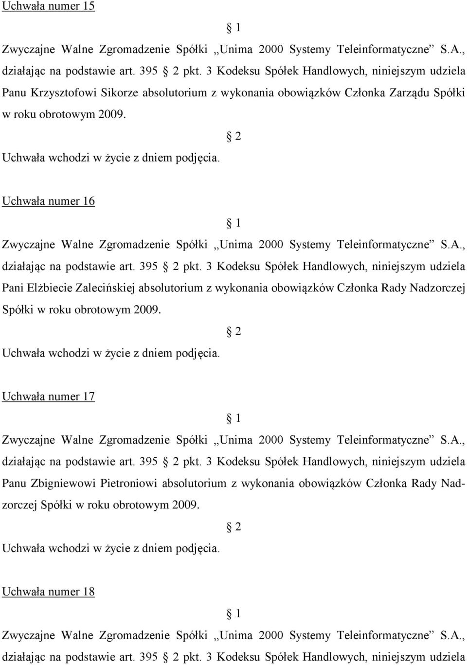 Uchwała numer 16 działając na podstawie art. 395 pkt.