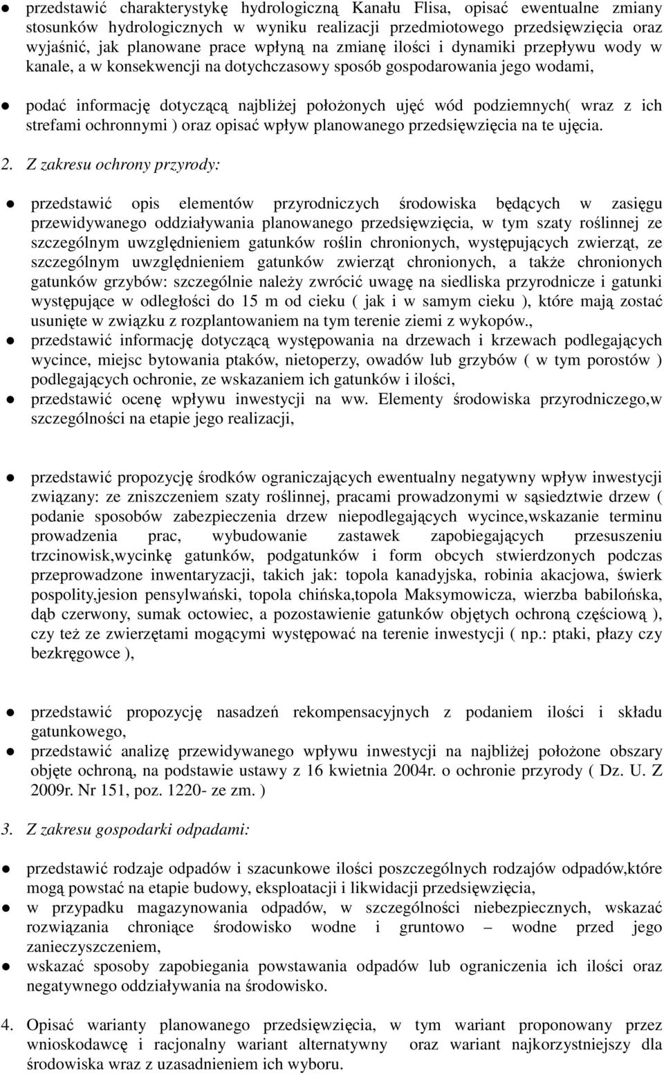 ich strefami ochronnymi ) oraz opisać wpływ planowanego przedsięwzięcia na te ujęcia. 2.