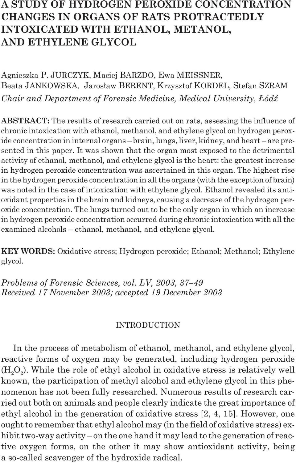 research carried out on rats, assessing the influence of chronic intoxication with ethanol, methanol, and ethylene glycol on hydrogen peroxide concentration in internal organs brain, lungs, liver,