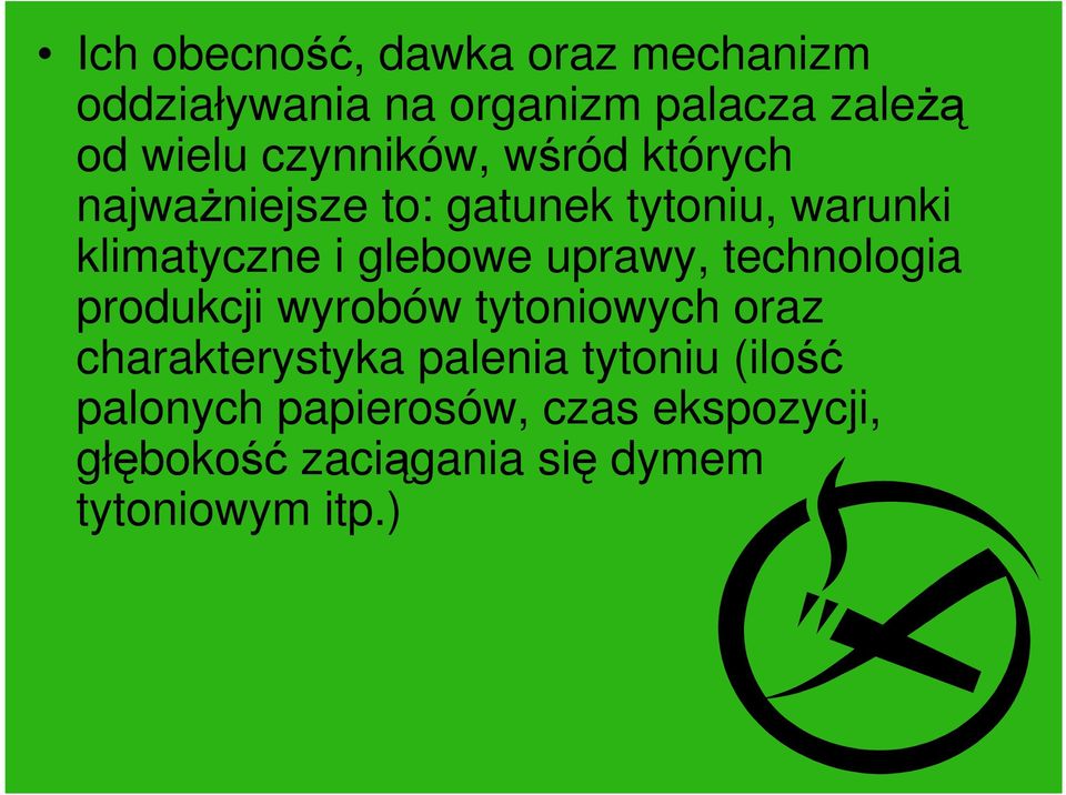 glebowe uprawy, technologia produkcji wyrobów tytoniowych oraz charakterystyka palenia