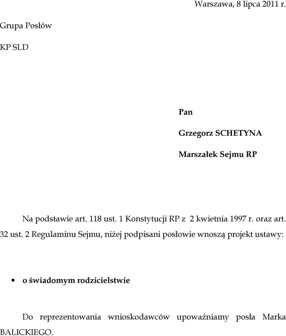 118 ust. 1 Konstytucji RP z 2 kwietnia 1997 r. oraz art. 32 ust.