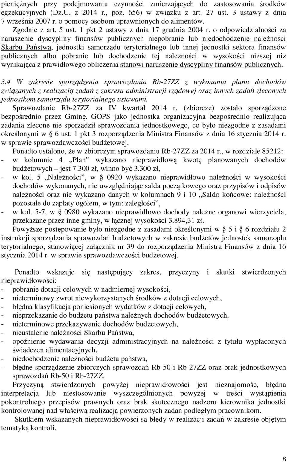 o odpowiedzialności za naruszenie dyscypliny finansów publicznych niepobranie lub niedochodzenie należności Skarbu Państwa, jednostki samorządu terytorialnego lub innej jednostki sektora finansów