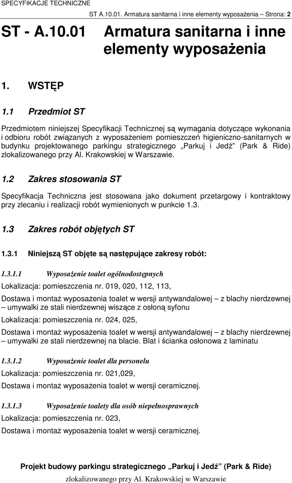 parkingu strategicznego Parkuj i Jedź (Park & Ride). 1.