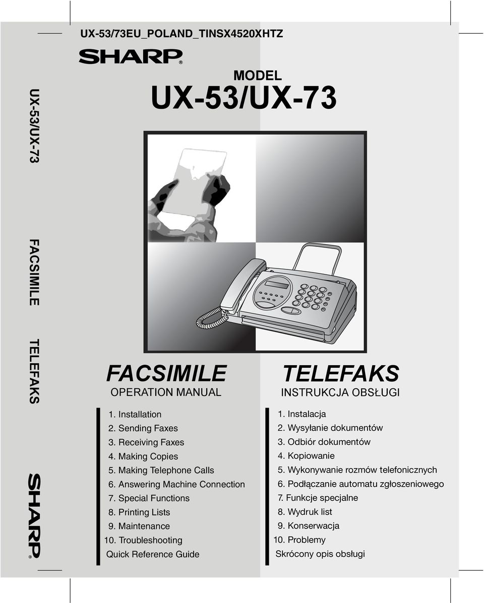 Troubleshooting Quick Reference Guide TELEFAKS INSTRUKCJA OBSŁUGI 1. Instalacja 2. Wysyłanie dokumentów 3. Odbiór dokumentów 4. Kopiowanie 5.