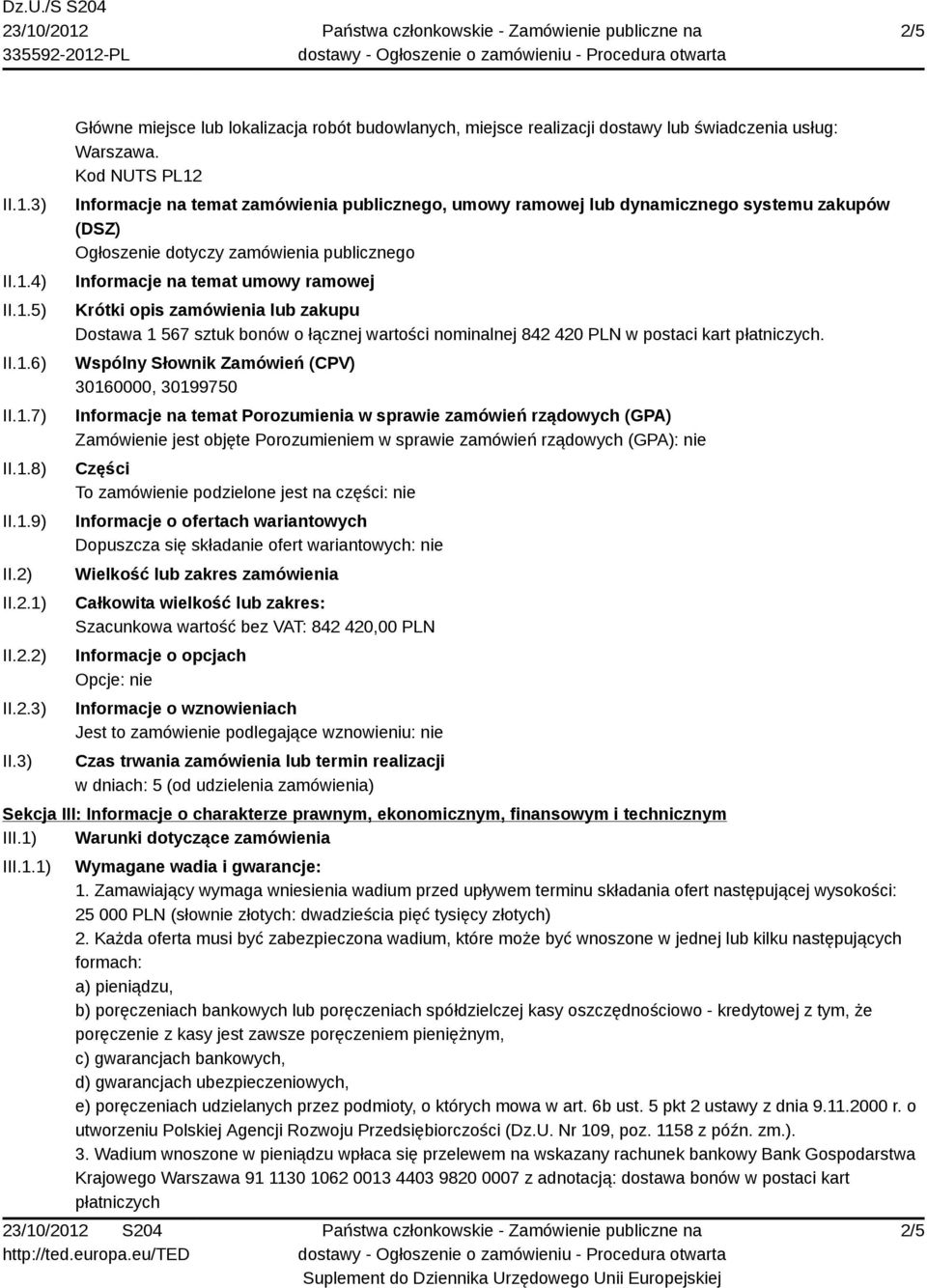 zamówienia lub zakupu Dostawa 1 567 sztuk bonów o łącznej wartości nominalnej 842 420 PLN w postaci kart płatniczych.