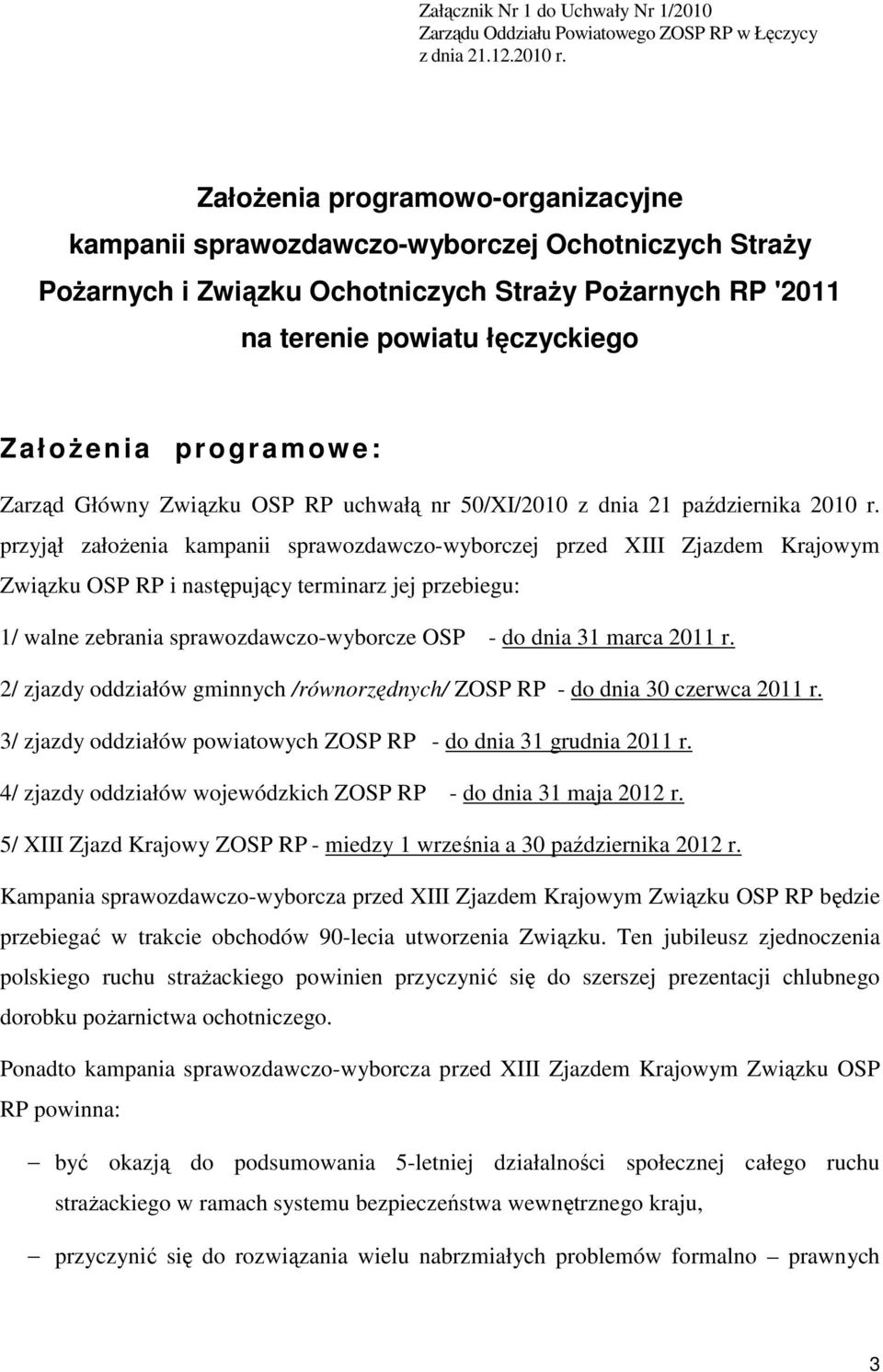 e: Zarząd Główny Związku OSP RP uchwałą nr 50/XI/2010 z dnia 21 października 2010 r.
