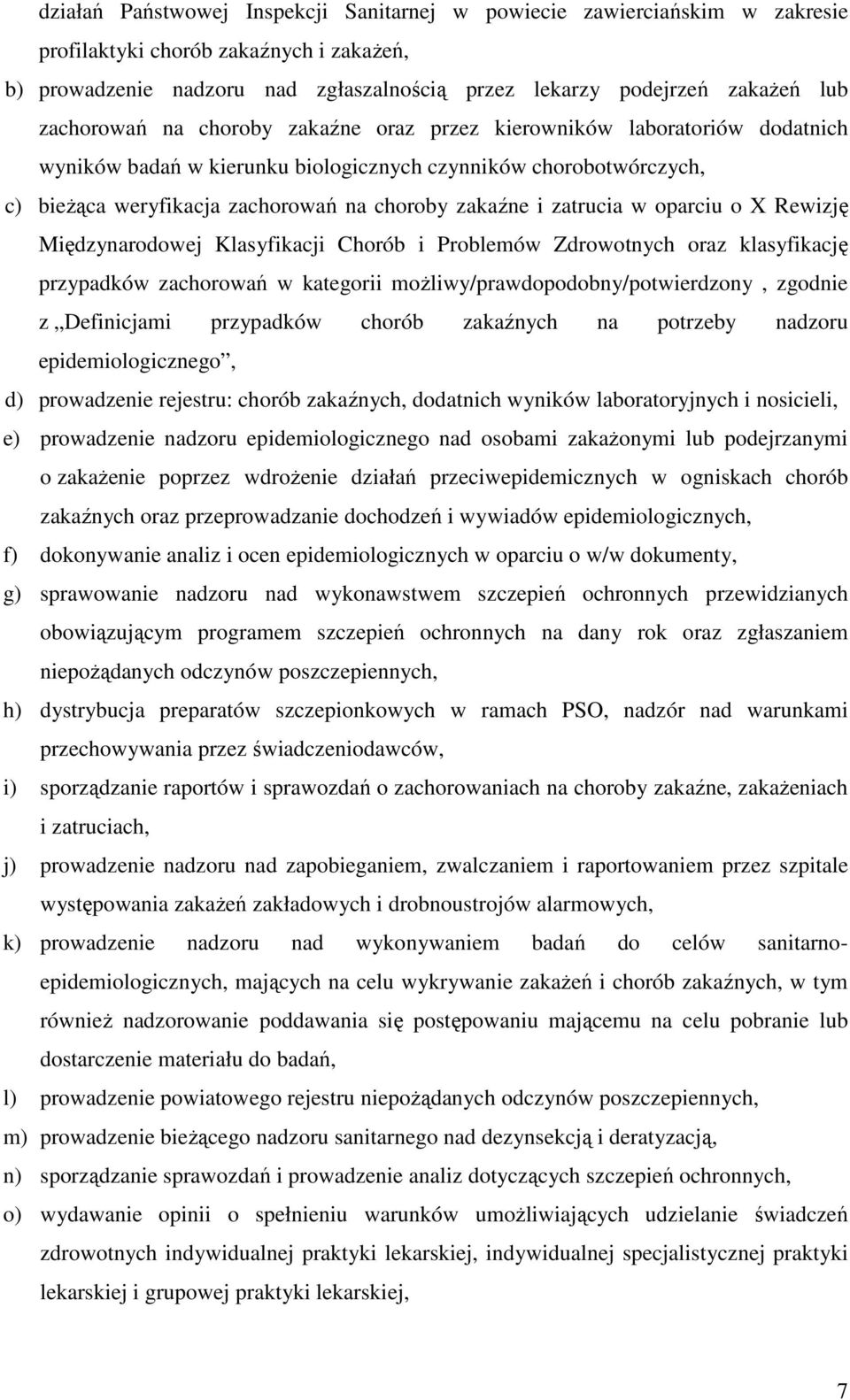 zatrucia w oparciu o X Rewizję Międzynarodowej Klasyfikacji Chorób i Problemów Zdrowotnych oraz klasyfikację przypadków zachorowań w kategorii możliwy/prawdopodobny/potwierdzony, zgodnie z