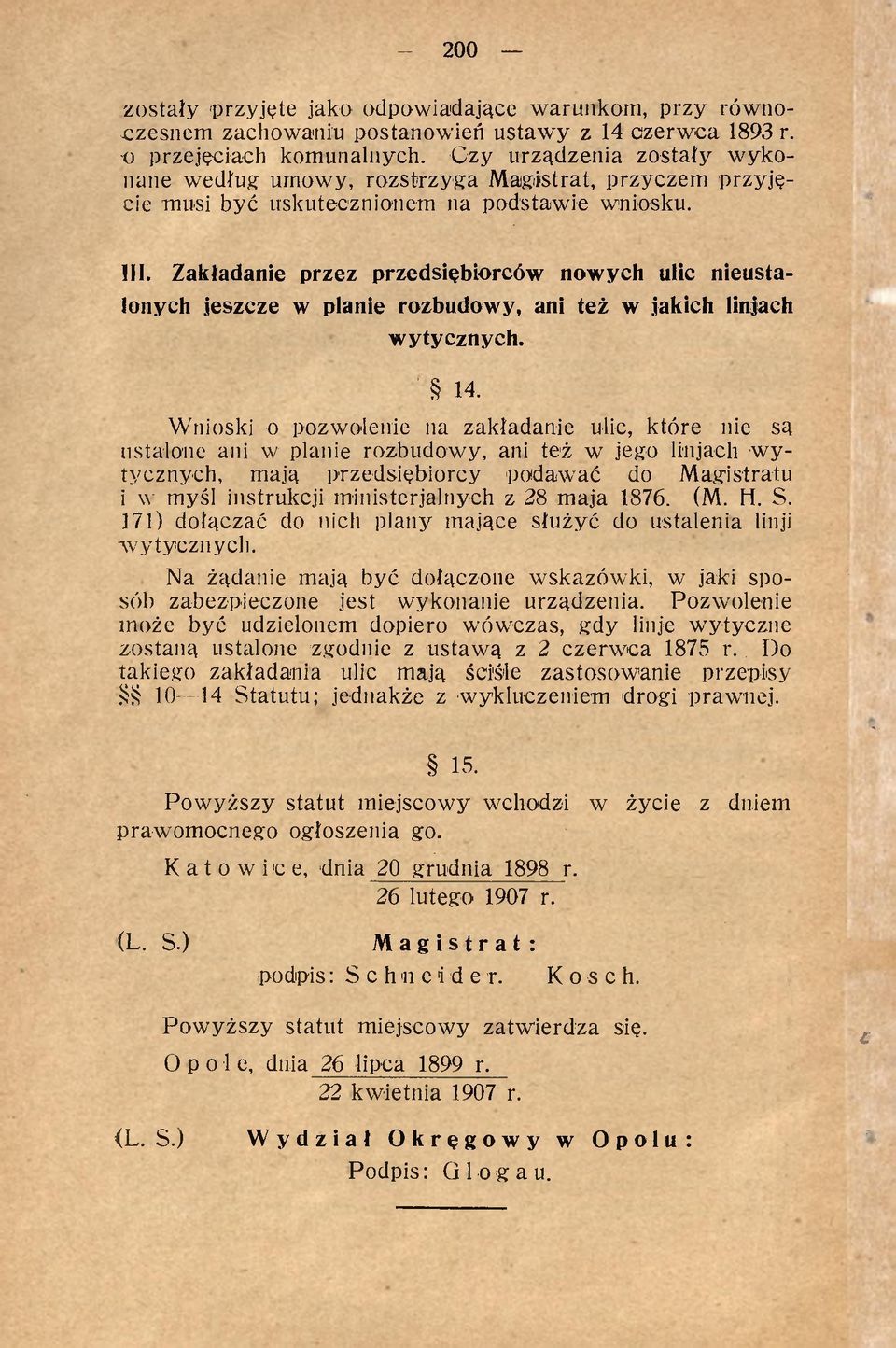 Zakładanie przez przedsiębiorców nowych ulic nieustalonych jeszcze w planie rozbudowy, ani też w jakich liniach wytycznych. 14.