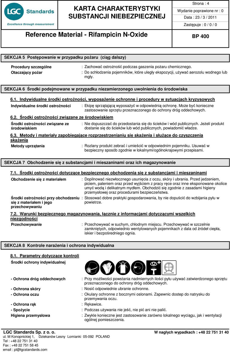 Indywidualne środki ostroŝności, wyposaŝenie ochronne i procedury w sytuacjach kryzysowych Indywidualne środki ostroŝności 6.2.